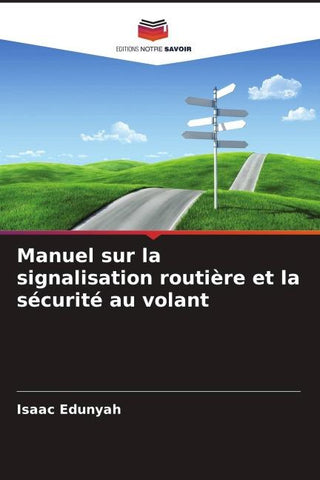 Manuel sur la signalisation routière et la sécurité au volant