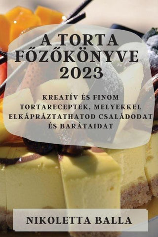 A torta f¿z¿könyve  2023