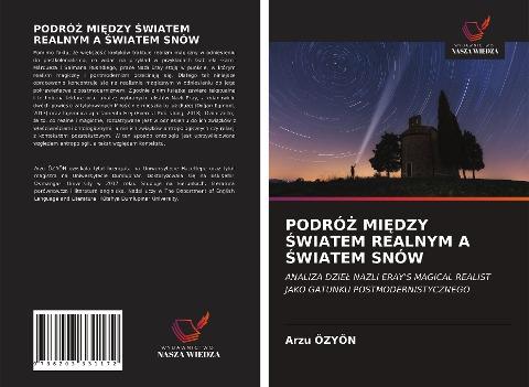 PODRÓ¿ MI¿DZY ¿WIATEM REALNYM A ¿WIATEM SNÓW