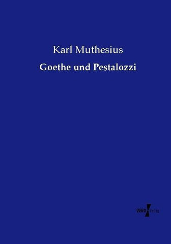 Goethe und Pestalozzi