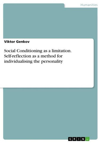 Social Conditioning as a limitation. Self-reflection as a method for individualising the personality