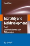 Mortality and Maldevelopment