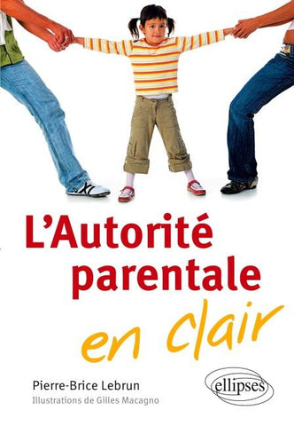 L'Autorité parentale en clair