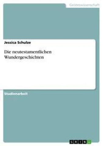 Die neutestamentlichen Wundergeschichten