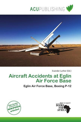 Aircraft Accidents at Eglin Air Force Base