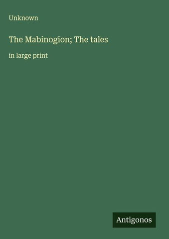 The Mabinogion; The tales