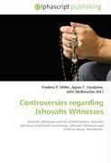 Controversies regarding Jehovahs Witnesses