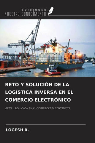 RETO Y SOLUCIÓN DE LA LOGÍSTICA INVERSA EN EL COMERCIO ELECTRÓNICO
