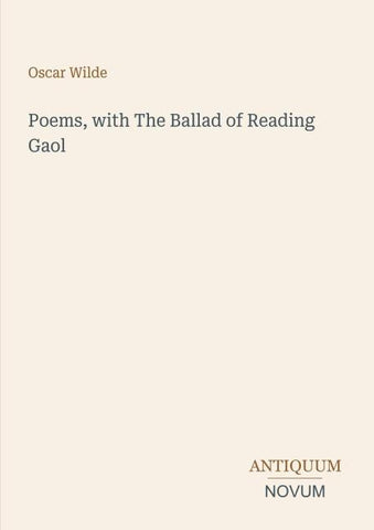 Poems, with The Ballad of Reading Gaol
