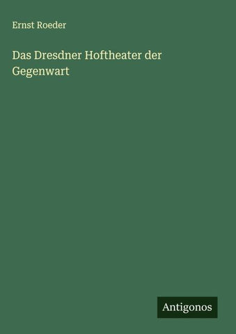 Das Dresdner Hoftheater der Gegenwart