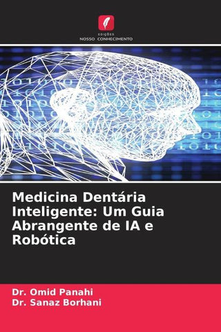 Medicina Dentária Inteligente: Um Guia Abrangente de IA e Robótica