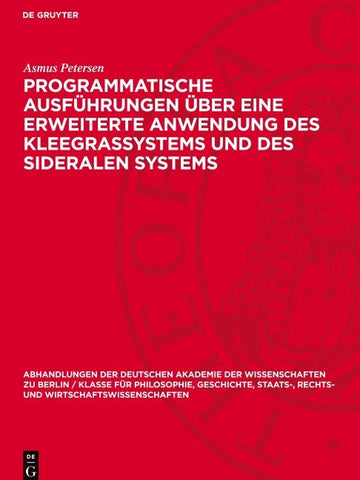 Programmatische Ausführungen über eine erweiterte Anwendung des Kleegrassystems und des sideralen Systems