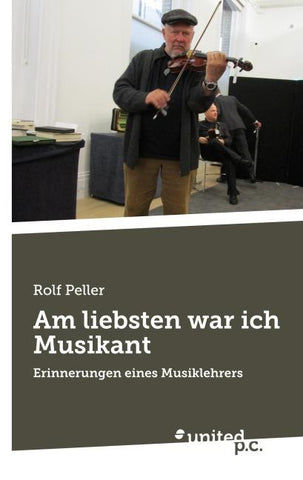 Am liebsten war ich Musikant