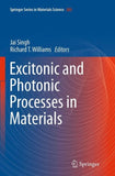 Excitonic and Photonic Processes in Materials
