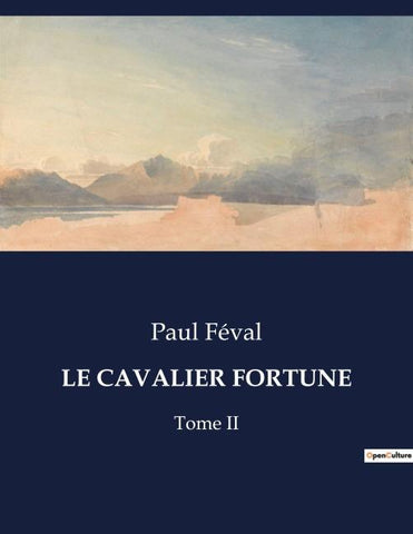 LE CAVALIER FORTUNE