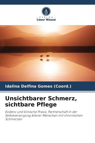 Unsichtbarer Schmerz, sichtbare Pflege