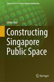 Constructing Singapore Public Space