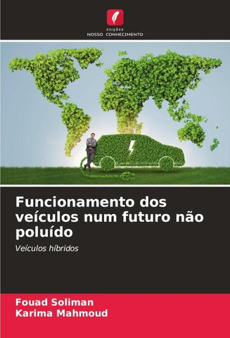 Funcionamento dos veículos num futuro não poluído
