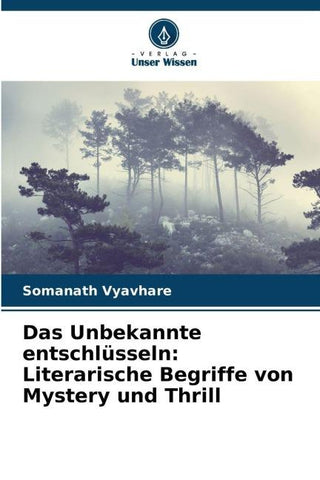 Das Unbekannte entschlüsseln: Literarische Begriffe von Mystery und Thrill