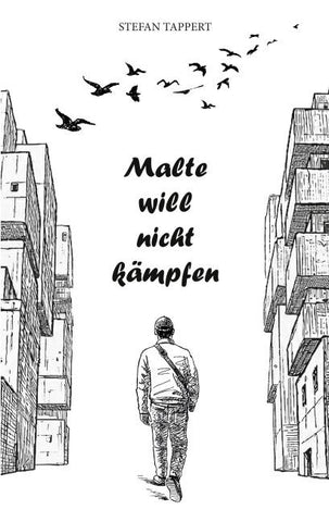 Malte will nicht kämpfen