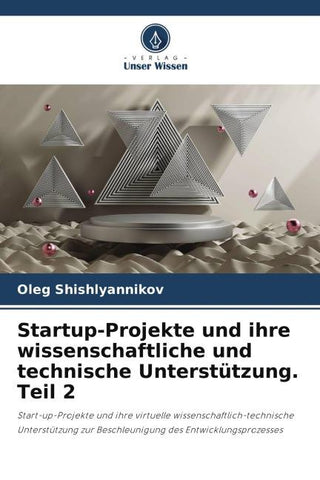Startup-Projekte und ihre wissenschaftliche und technische Unterstützung. Teil 2