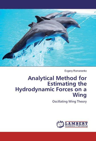 Analytical Method for Estimating the Hydrodynamic Forces on a Wing