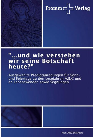 "...und wie verstehen wir seine Botschaft heute?"
