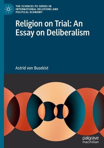 Religion on Trial: An Essay on Deliberalism