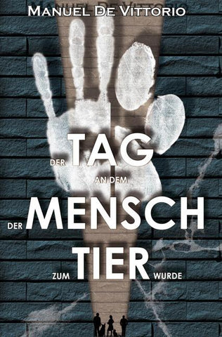 Der Tag an dem der Mensch zum Tier wurde
