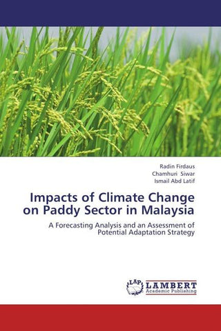 Impacts of Climate Change on Paddy Sector in Malaysia
