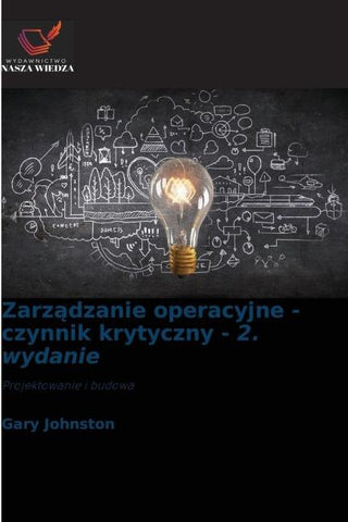 Zarz¿dzanie operacyjne - czynnik krytyczny - 2. wydanie