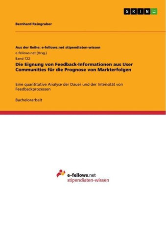 Die Eignung von Feedback-Informationen aus User Communities für die Prognose von Markterfolgen