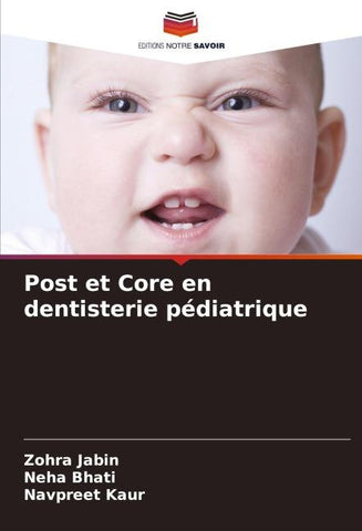 Post et Core en dentisterie pédiatrique