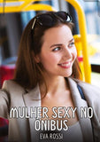 Mulher sexy no ônibus