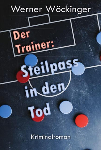Der Trainer: Steilpass in den Tod