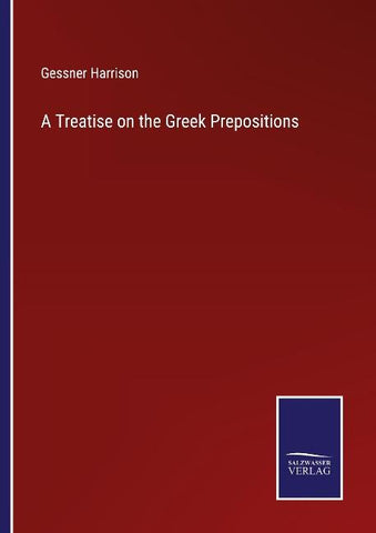 A Treatise on the Greek Prepositions