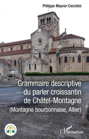 Grammaire descriptive du parler croissantin de Châtel-Montagne