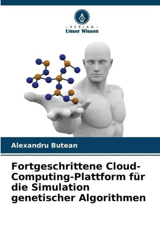 Fortgeschrittene Cloud-Computing-Plattform für die Simulation genetischer Algorithmen