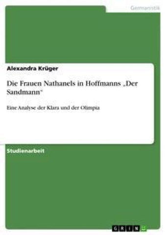 Die Frauen Nathanels in Hoffmanns "Der Sandmann"