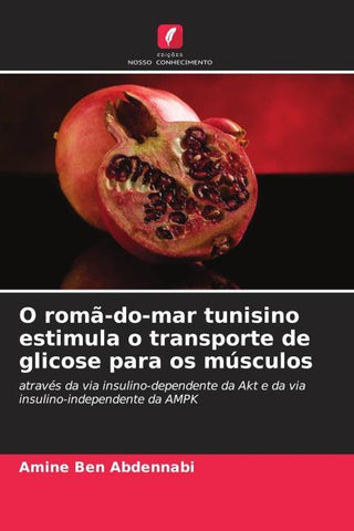 O romã-do-mar tunisino estimula o transporte de glicose para os músculos