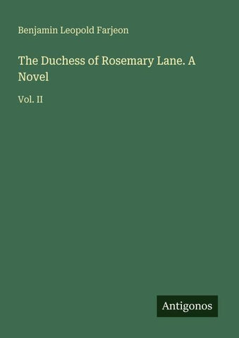 The Duchess of Rosemary Lane. A Novel