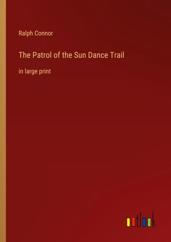 The Patrol of the Sun Dance Trail