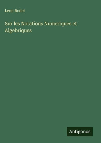 Sur les Notations Numeriques et Algebriques