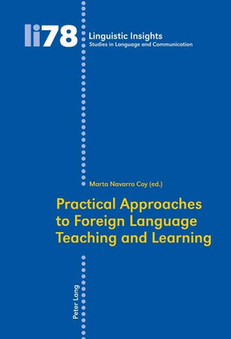 Practical Approaches to Foreign Language Teaching and Learning