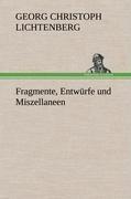 Fragmente, Entwürfe und Miszellaneen