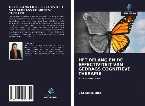HET BELANG EN DE EFFECTIVITEIT VAN GEDRAGS COGNITIEVE THERAPIE