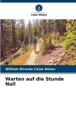 Warten auf die Stunde Null