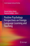 Positive Psychology Perspectives on Foreign Language Learning and Teaching