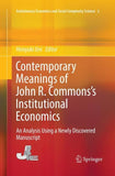 Contemporary Meanings of John R. Commons’s Institutional Economics