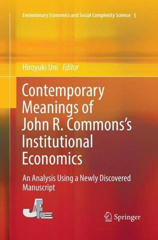 Contemporary Meanings of John R. Commons’s Institutional Economics